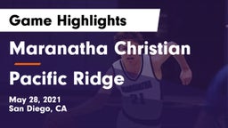 Maranatha Christian  vs Pacific Ridge  Game Highlights - May 28, 2021