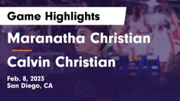 Maranatha Christian  vs Calvin Christian Game Highlights - Feb. 8, 2023