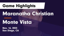 Maranatha Christian  vs Monte Vista  Game Highlights - Nov. 16, 2023