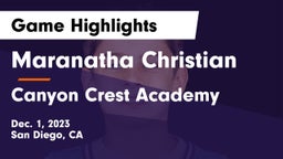 Maranatha Christian  vs Canyon Crest Academy  Game Highlights - Dec. 1, 2023