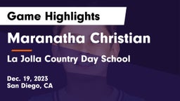 Maranatha Christian  vs La Jolla Country Day School Game Highlights - Dec. 19, 2023
