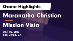 Maranatha Christian  vs Mission Vista  Game Highlights - Dec. 20, 2023