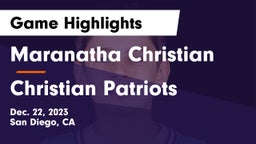 Maranatha Christian  vs Christian Patriots Game Highlights - Dec. 22, 2023
