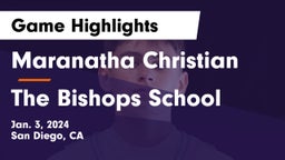 Maranatha Christian  vs The Bishops School Game Highlights - Jan. 3, 2024