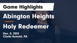 Abington Heights  vs Holy Redeemer  Game Highlights - Dec. 8, 2023
