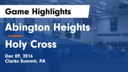 Abington Heights  vs Holy Cross  Game Highlights - Dec 09, 2016