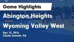 Abington Heights  vs Wyoming Valley West  Game Highlights - Dec 12, 2016