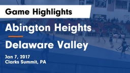 Abington Heights  vs Delaware Valley  Game Highlights - Jan 7, 2017