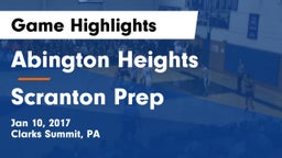 Abington Heights  vs Scranton Prep  Game Highlights - Jan 10, 2017