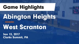 Abington Heights  vs West Scranton  Game Highlights - Jan 13, 2017