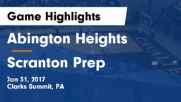 Abington Heights  vs Scranton Prep  Game Highlights - Jan 31, 2017