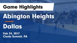 Abington Heights  vs Dallas  Game Highlights - Feb 24, 2017