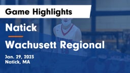 Natick  vs Wachusett Regional  Game Highlights - Jan. 29, 2023