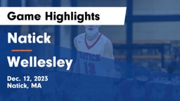 Natick  vs Wellesley  Game Highlights - Dec. 12, 2023