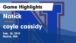 Natick  vs coyle cassidy Game Highlights - Feb. 18, 2019