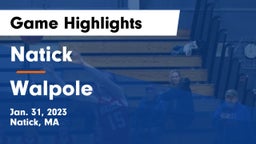 Natick  vs Walpole  Game Highlights - Jan. 31, 2023