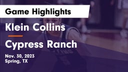 Klein Collins  vs Cypress Ranch  Game Highlights - Nov. 30, 2023