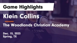 Klein Collins  vs The Woodlands Christian Academy Game Highlights - Dec. 15, 2023