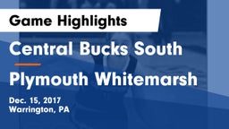 Central Bucks South  vs Plymouth Whitemarsh  Game Highlights - Dec. 15, 2017