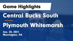 Central Bucks South  vs Plymouth Whitemarsh  Game Highlights - Jan. 30, 2021