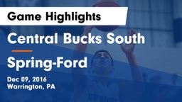 Central Bucks South  vs Spring-Ford  Game Highlights - Dec 09, 2016