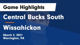 Central Bucks South  vs Wissahickon  Game Highlights - March 2, 2021