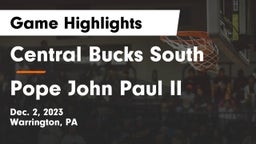 Central Bucks South  vs Pope John Paul II Game Highlights - Dec. 2, 2023