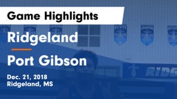 Ridgeland  vs Port Gibson Game Highlights - Dec. 21, 2018