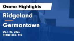 Ridgeland  vs Germantown  Game Highlights - Dec. 28, 2023