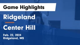 Ridgeland  vs Center Hill  Game Highlights - Feb. 22, 2024