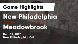 New Philadelphia  vs Meadowbrook  Game Highlights - Dec. 15, 2017