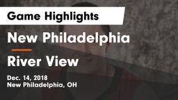 New Philadelphia  vs River View  Game Highlights - Dec. 14, 2018