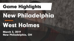 New Philadelphia  vs West Holmes  Game Highlights - March 3, 2019