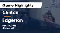 Clinton  vs Edgerton  Game Highlights - Dec. 14, 2023