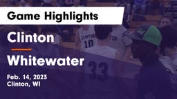 Clinton  vs Whitewater  Game Highlights - Feb. 14, 2023