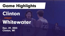 Clinton  vs Whitewater  Game Highlights - Dec. 29, 2023