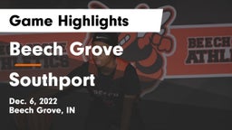Beech Grove  vs Southport  Game Highlights - Dec. 6, 2022