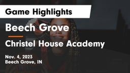 Beech Grove  vs Christel House Academy Game Highlights - Nov. 4, 2023