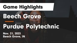 Beech Grove  vs Purdue Polytechnic  Game Highlights - Nov. 21, 2023