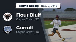 Recap: Flour Bluff  vs. Carroll  2018