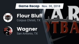 Recap: Flour Bluff  vs. Wagner  2018