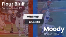 Matchup: Flour Bluff High Sch vs. Moody  2019