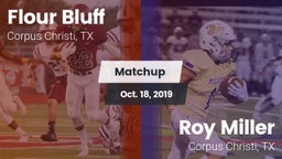 Matchup: Flour Bluff High Sch vs. Roy Miller  2019