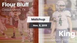 Matchup: Flour Bluff High Sch vs. King  2019