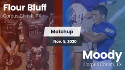 Matchup: Flour Bluff High Sch vs. Moody  2020