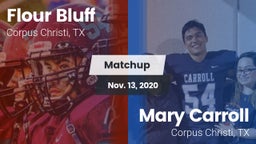 Matchup: Flour Bluff High Sch vs. Mary Carroll  2020