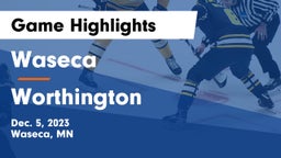 Waseca  vs Worthington  Game Highlights - Dec. 5, 2023