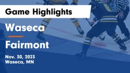 Waseca  vs Fairmont  Game Highlights - Nov. 30, 2023