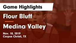 Flour Bluff  vs Medina Valley  Game Highlights - Nov. 18, 2019