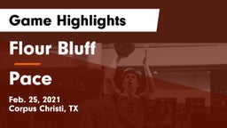 Flour Bluff  vs Pace  Game Highlights - Feb. 25, 2021